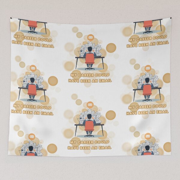 Item preview, My Career Could Have Been an Email Funny Office Humor Design designed and sold by iamKRUK.