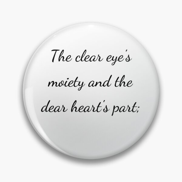 Item preview, "The clear eye's moiety and the dear heart's part;" - handwriting black designed and sold by ariksworld.