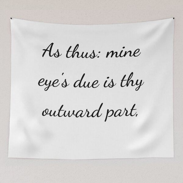 Item preview, "As thus: mine eye's due is thy outward part," - handwriting black designed and sold by ariksworld.