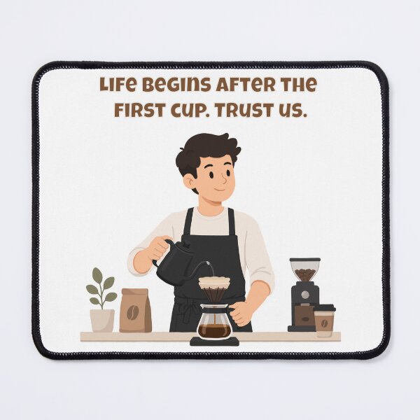 Item preview, Life Begins After The First Cup. Trust Us. - Barista Coffee Quote designed and sold by Latitude 1°N.