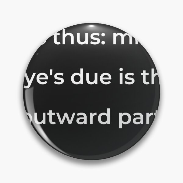 Item preview, "As thus: mine eye's due is thy outward part," - print white designed and sold by ariksworld.