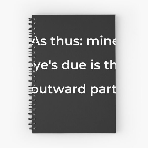 Item preview, "As thus: mine eye's due is thy outward part," - print white designed and sold by ariksworld.