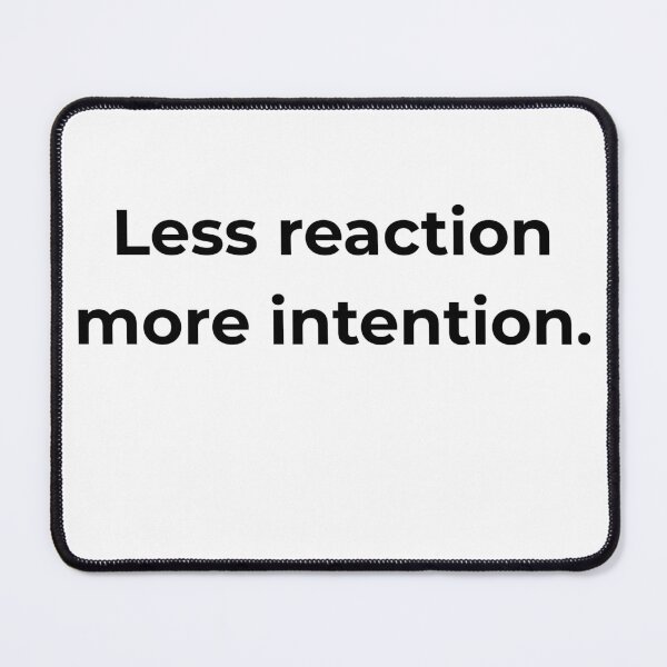 Item preview, Less reaction more intention. designed and sold by MPSTUDIOPL.