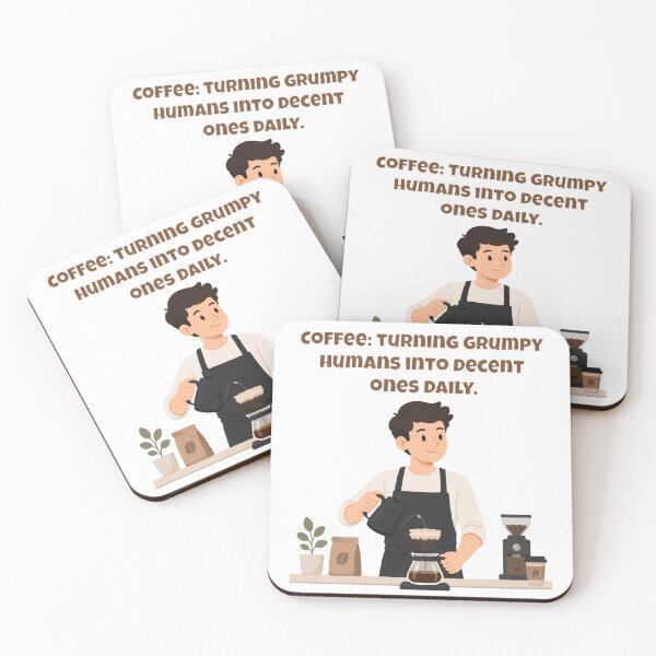 Item preview, Coffee: Turning Grumpy Humans Into Decent Ones Daily - Funny Barista Quote designed and sold by Latitude 1°N.