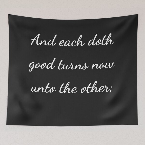 Item preview, "And each doth good turns now unto the other;" - handwriting white designed and sold by ariksworld.