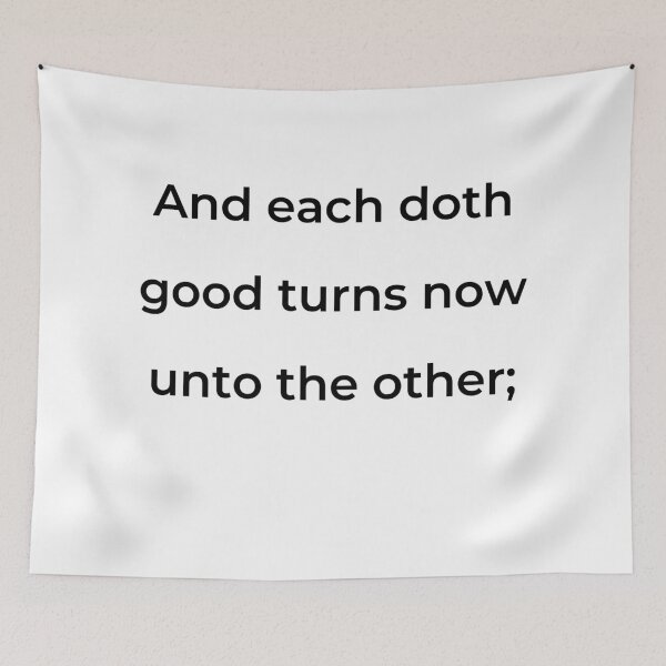 Item preview, "And each doth good turns now unto the other;" - print black designed and sold by ariksworld.