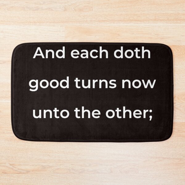 Item preview, "And each doth good turns now unto the other;" - print white designed and sold by ariksworld.
