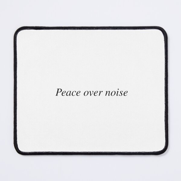 Item preview, Peace over noise designed and sold by AnotherSaying.