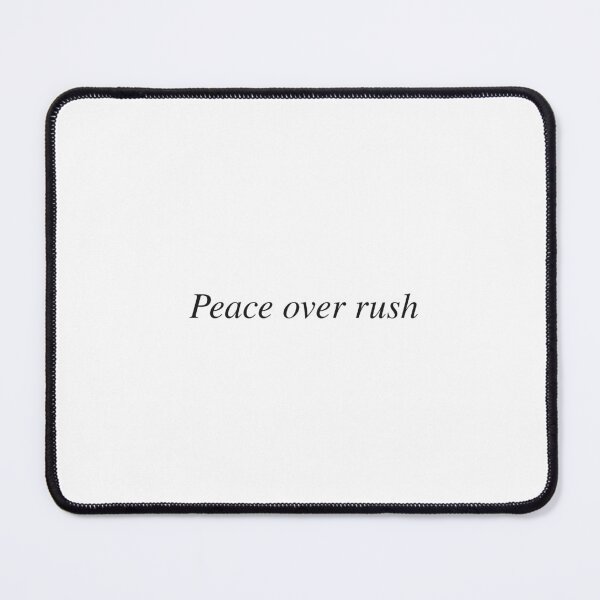 Item preview, Peace over rush designed and sold by AnotherSaying.
