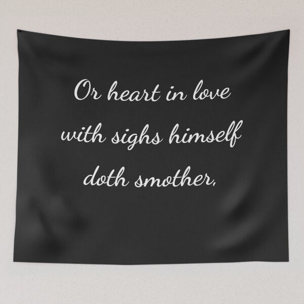 Item preview, "Or heart in love with sighs himself doth smother," - handwriting white designed and sold by ariksworld.