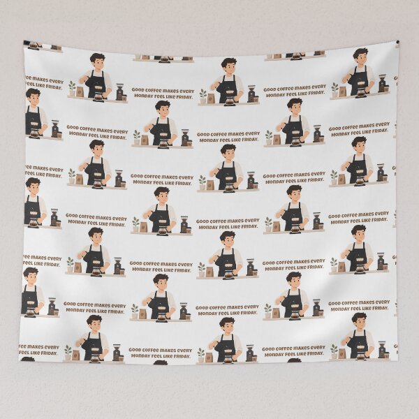 Item preview, Good Coffee Makes Every Monday Feel Like Friday - Funny Barista Week Quote designed and sold by Latitude 1°N.