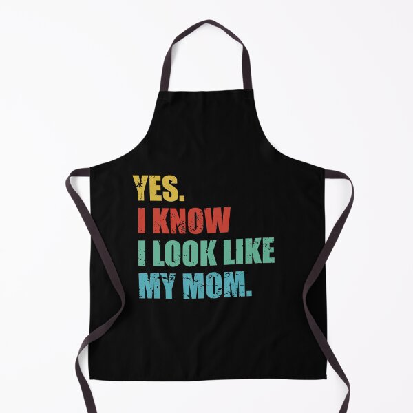 Item preview, Yes I Know I Look Like My Mom designed and sold by yushelaviora.