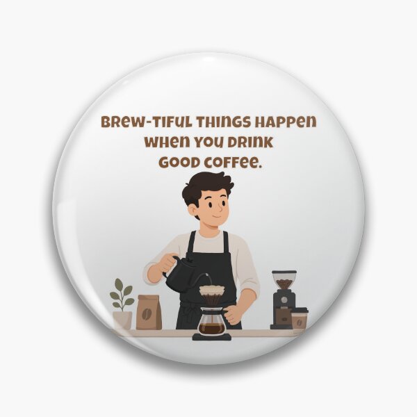 Item preview, Brew-Tiful Things Happen When You Drink Good Coffee - Funny Barista Pun designed and sold by Latitude 1°N.