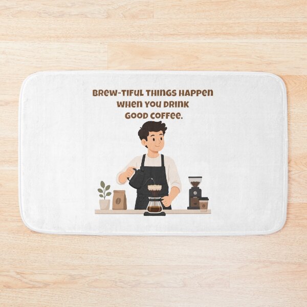 Item preview, Brew-Tiful Things Happen When You Drink Good Coffee - Funny Barista Pun designed and sold by Latitude 1°N.