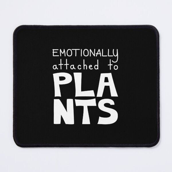 Item preview, Emotionally Attached To Plants Plant Lover Quote designed and sold by Mooi Studio.