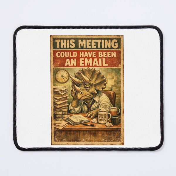 Item preview, Funny Dinosaur Office Gift — This Meeting Could Have Been An Email Coworker Birthday" designed and sold by Print Loft.