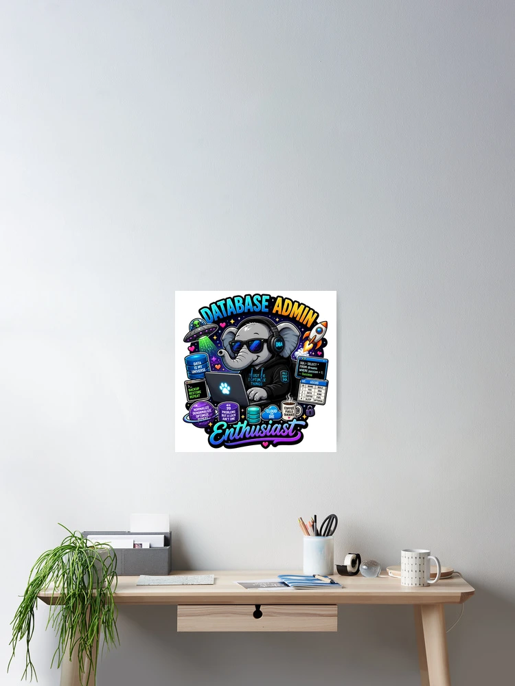 Thumbnail 2 of 3, Poster, Database Admin Sticker | DBA SQL Data Gift | Tech Humor designed and sold by NuniDesigns.