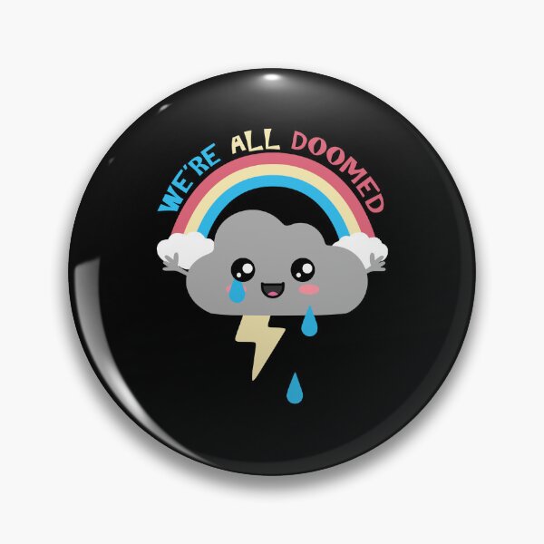 Item preview, We're All Doomed Cloud Rainbow Dark Humor designed and sold by marke770.