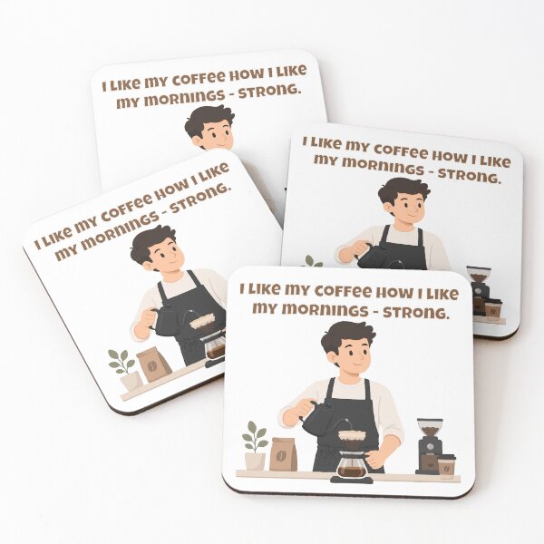 Item preview, I Like My Coffee How I Like My Mornings - Strong. Funny Barista Quote designed and sold by Latitude 1°N.