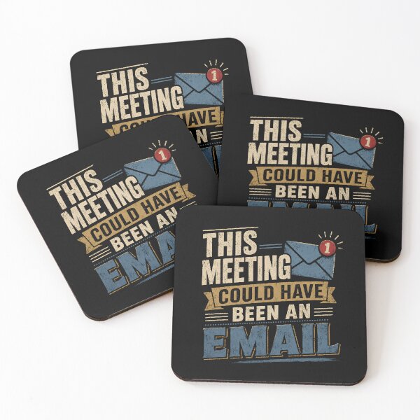 Item preview, This Meeting Could Have Been an Email designed and sold by zoes-ink.