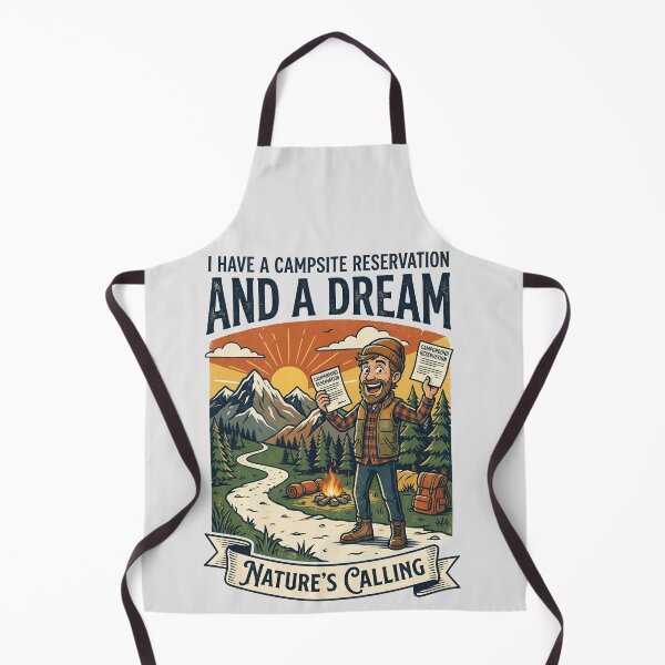 Item preview, I Have A Campsite Reservation And A Dream - Funny Camper Design designed and sold by PGRprint.
