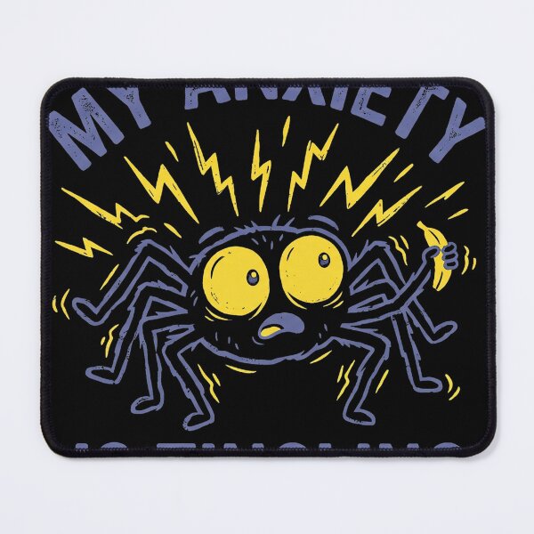 Item preview, My Anxiety Is Tingling Funny Neurospicy Spider designed and sold by AdyKurniawan.