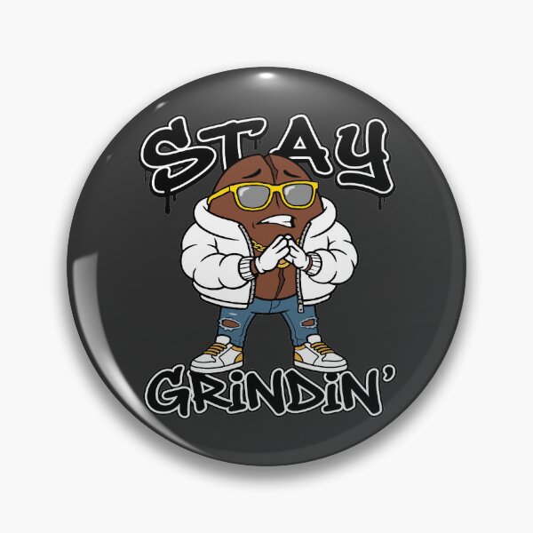 Item preview, Stay Grindin’ designed and sold by Regal Rev.
