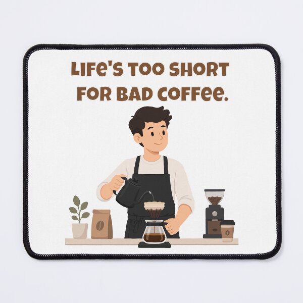 Item preview, Life's Too Short For Bad Coffee - Classic Barista Coffee Lover Quote designed and sold by Latitude 1°N.