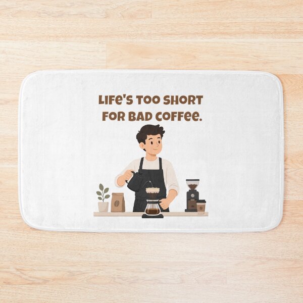 Item preview, Life's Too Short For Bad Coffee - Classic Barista Coffee Lover Quote designed and sold by Latitude 1°N.