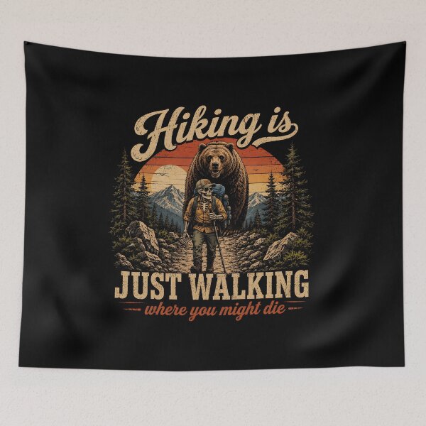 Item preview, Hiking is Just Walking Where You Might Die  designed and sold by zoes-ink.