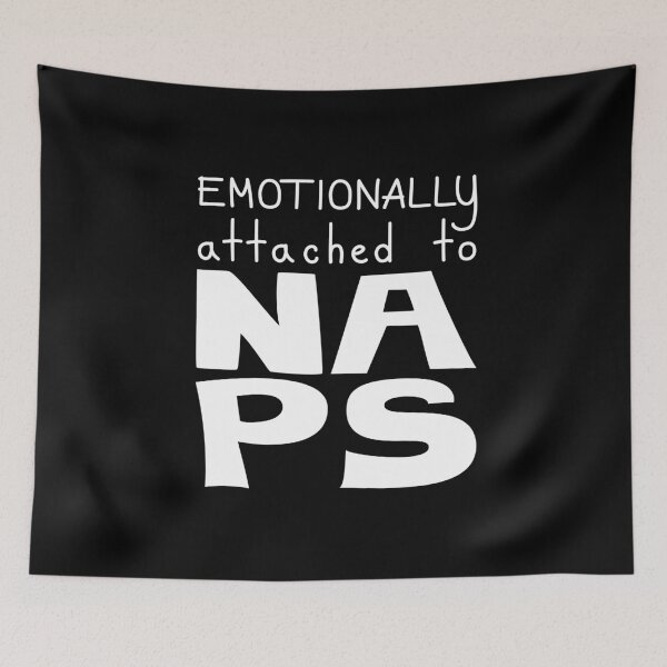 Item preview, Emotionally Attached To Naps, Sleep Quote designed and sold by Mooi Studio.