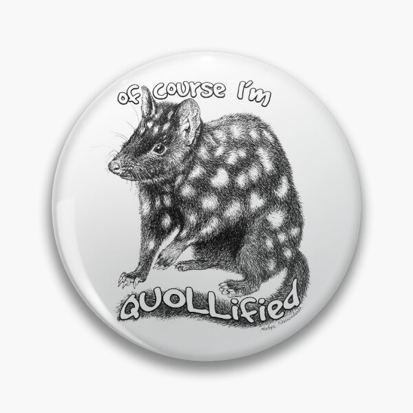 Item preview, Of Course I'm QUOLLified - Quoll Pun designed and sold by Nadya Neklioudova.