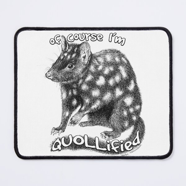 Item preview, Of Course I'm QUOLLified - Quoll Pun designed and sold by Nadya Neklioudova.