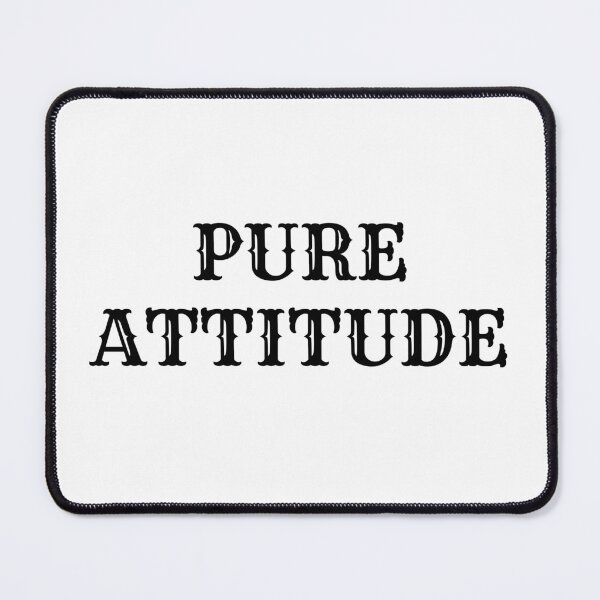 Item preview, PURE ATTITUDE designed and sold by ArtistTejal.