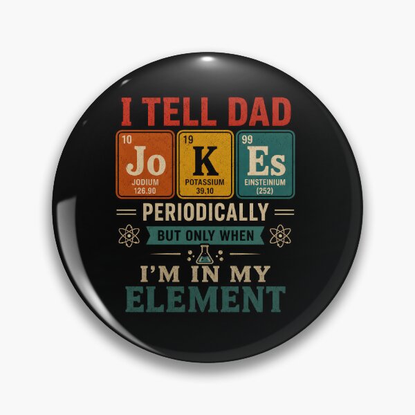 Item preview, I Tell Dad Jokes Periodically Element designed and sold by zoes-ink.
