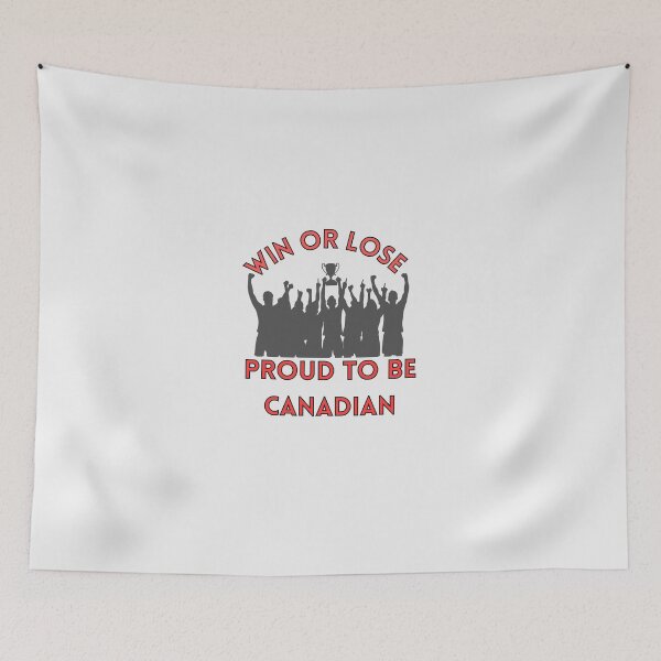 Item preview, win or lose proud to be canadian designed and sold by rythnazorsylli.