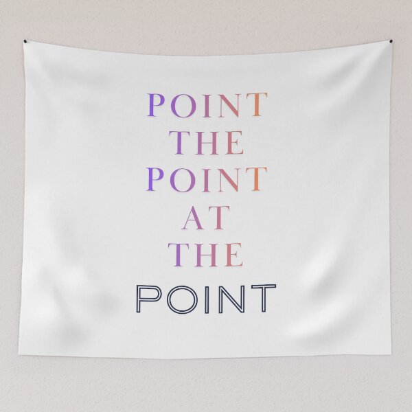 Item preview, POINT THE POINT AT THE POINT designed and sold by ArtistTejal.