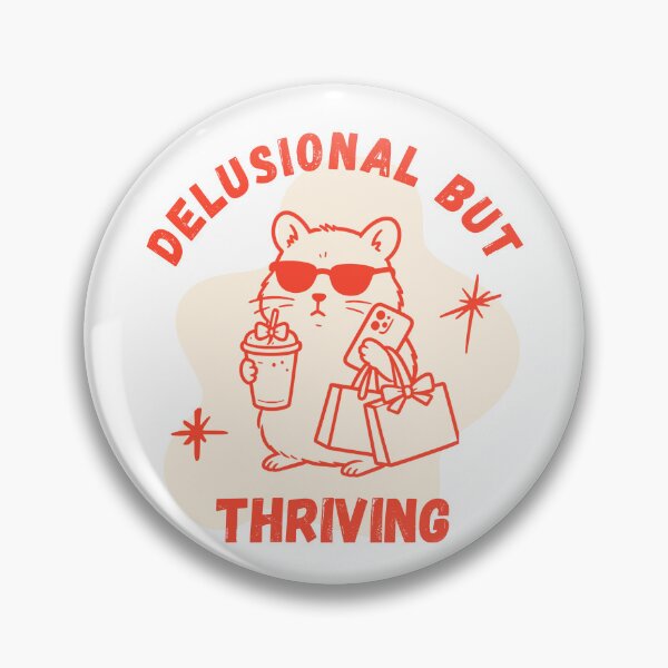 Item preview, Delusional but Thriving designed and sold by vitag.