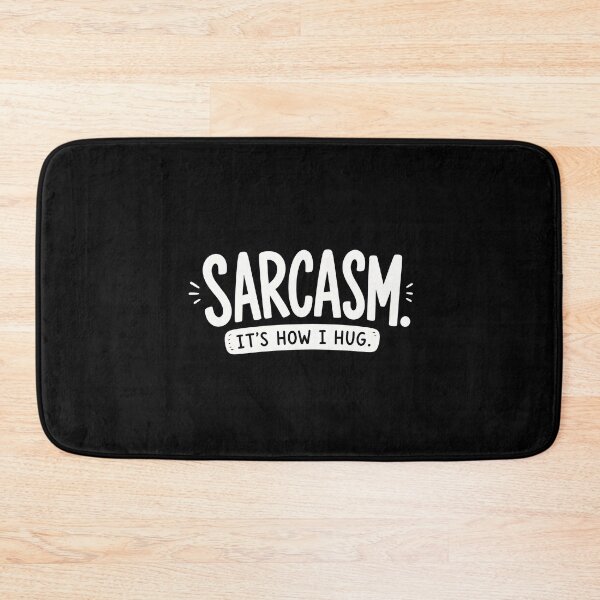 Item preview, Sarcasm It's How I Hug designed and sold by zoes-ink.