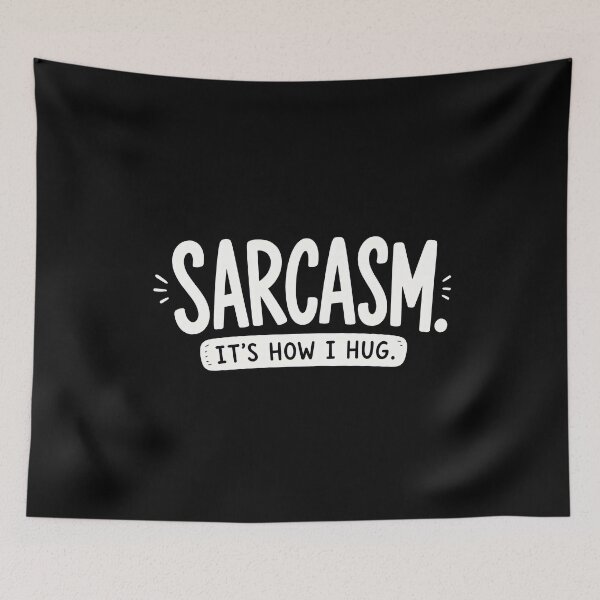 Item preview, Sarcasm It's How I Hug designed and sold by zoes-ink.