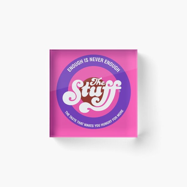 Item preview, The Stuff - The Taste that Makes you Hungry for More. designed and sold by Meta Cortex.