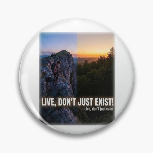 Item preview, Live, Don't Just Exist - Adventure & Nature Motivational Quote designed and sold by Csaba1983.