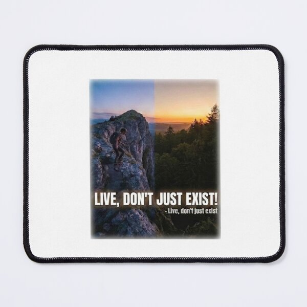 Item preview, Live, Don't Just Exist - Adventure & Nature Motivational Quote designed and sold by Csaba1983.