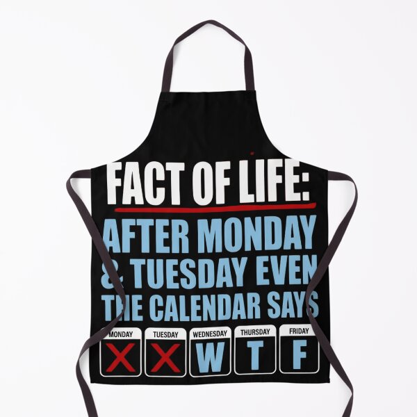 Item preview, Funny Calendar Saying Fact Of Life WTF After Monday Tuesday designed and sold by haitrieuic96.