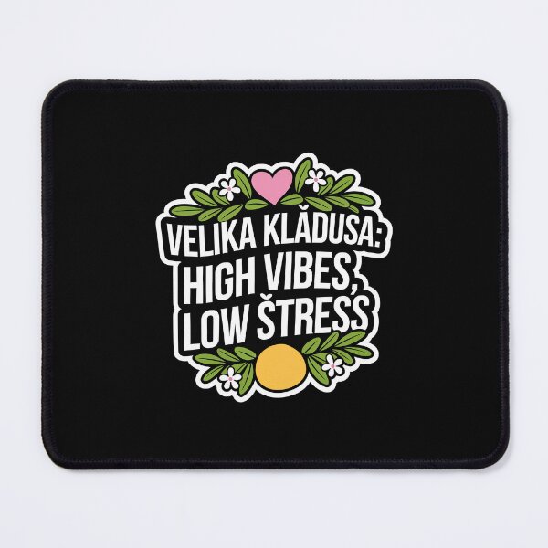 Item preview, Velika Kladusa: High vibes, low stress. designed and sold by InkRebelia.