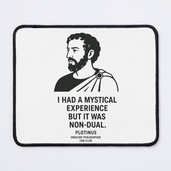 Item preview, Plotinus — I Had a Mystical Experience but It Was Non-Dual | Obscure Philosopher Fan Club designed and sold by Grand Illusions.