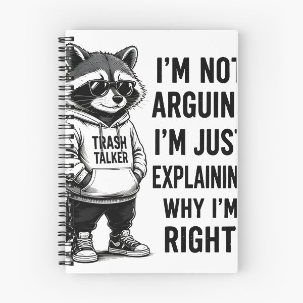 Item preview, Funny Trash Talker Raccoon I'm Not Arguing I'm Right designed and sold by R-B-Colors.