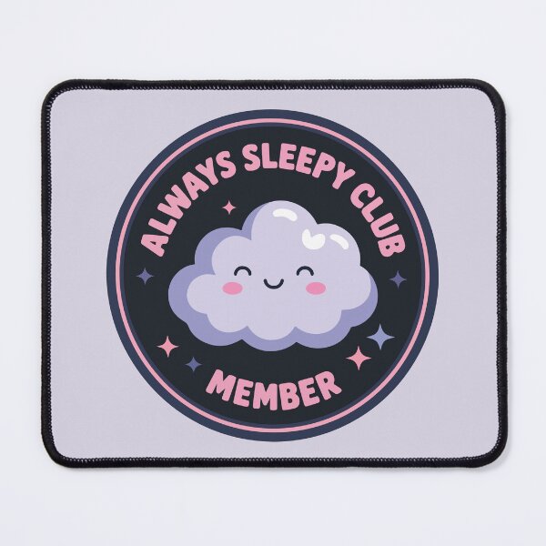 Item preview, Always Sleepy Club Member Cute Kawaii Cloud Sleep Lover designed and sold by BrownHorse90s.