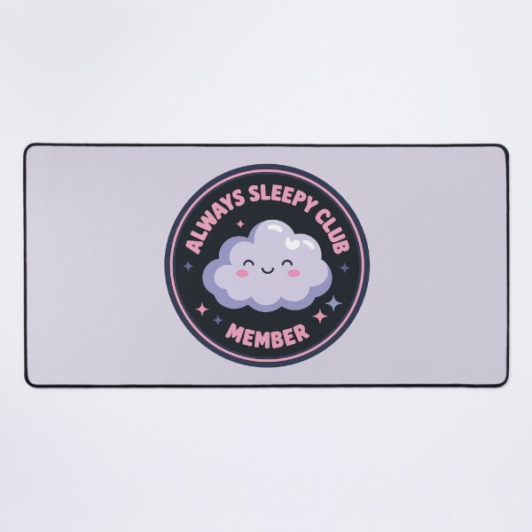 Item preview, Always Sleepy Club Member Cute Kawaii Cloud Sleep Lover designed and sold by BrownHorse90s.