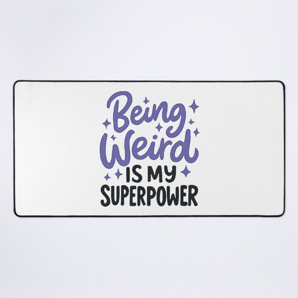 Item preview, Being Weird Is My Superpower Funny Quirky Introvert Typography designed and sold by BrownHorse90s.